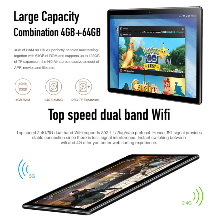 Android 8.0，MTK (Helio X27) 十核心最高 2.1GHz，支援 OTG、FM、藍牙、雙頻 WiFi，網路：4G，Hi9 Air 4GB+64GB